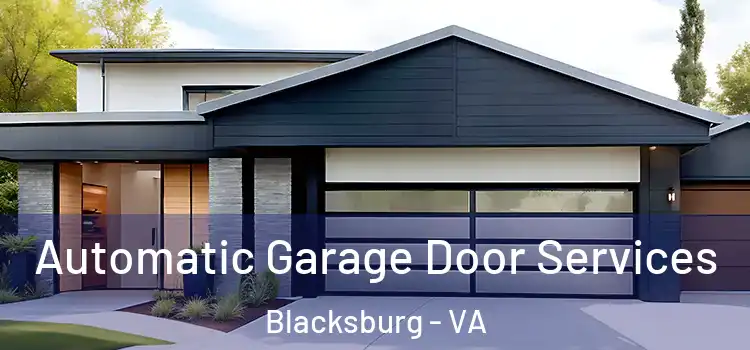  Automatic Garage Door Services Blacksburg - VA