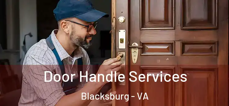  Door Handle Services Blacksburg - VA