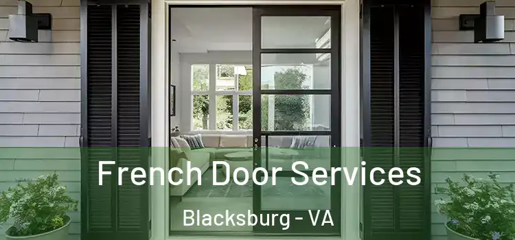 French Door Services Blacksburg - VA