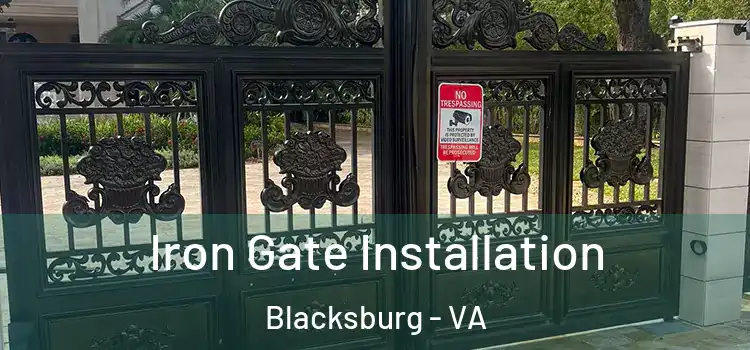  Iron Gate Installation Blacksburg - VA