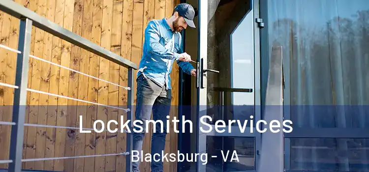  Locksmith Services Blacksburg - VA