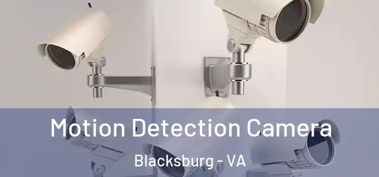  Motion Detection Camera Blacksburg - VA
