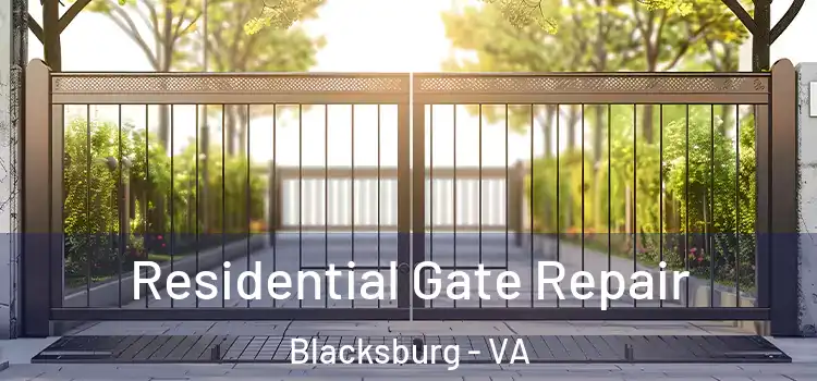 Residential Gate Repair Blacksburg - VA