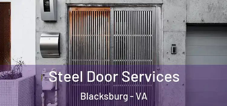  Steel Door Services Blacksburg - VA