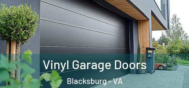  Vinyl Garage Doors Blacksburg - VA